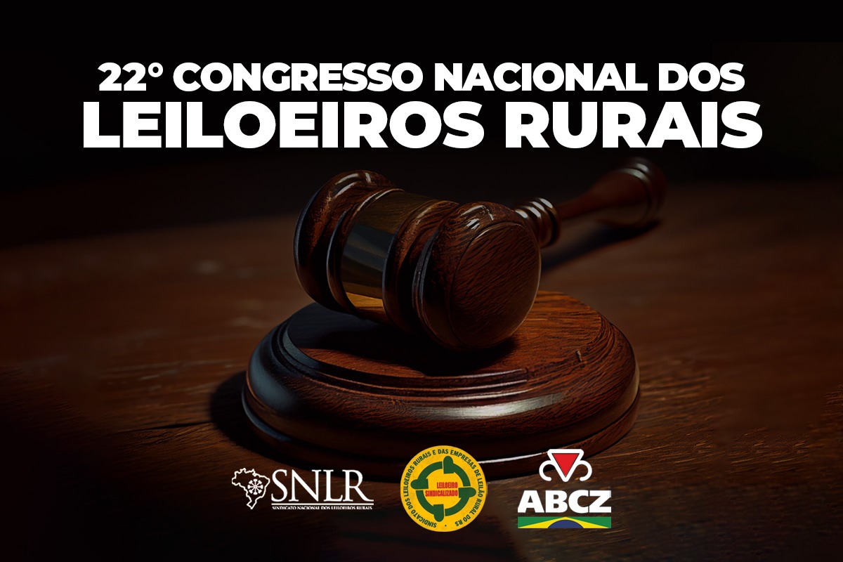 22º Congresso Nacional dos Leiloeiros Rurais promete grandes debates